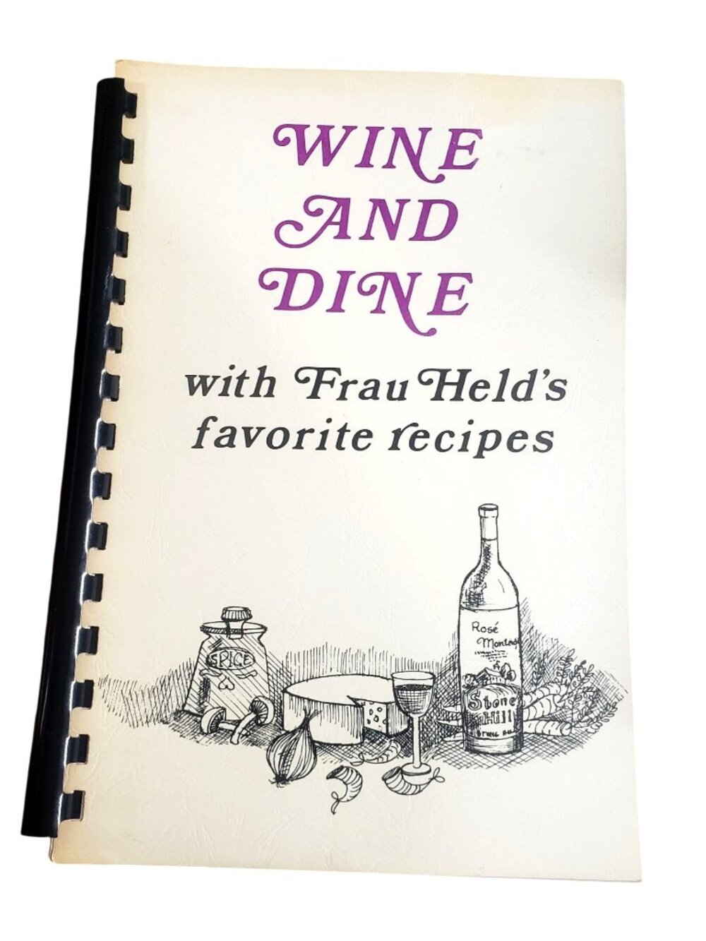 Wine And Dine Cookbook With Frau Helds Favorite Recipes Vintage